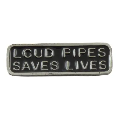Biker Essentials pin "Loud pipes saves lives"